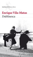 DUBLINESCA de VILA-MATAS, ENRIQUE 