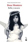 BELLA Y OSCURA de MONTERO, ROSA 