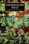 FUNDAMENTALISMO BBLICO de FERNANDEZ RAMOS, FELIPE 