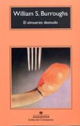 EL ALMUERZO DESNUDO de BURROUGHS, WILLIAM S. 