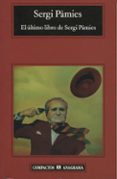 EL ULTIMO LIBRO DE SERGI PAMIES de PAMIES, SERGI 