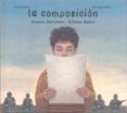 LA COMPOSICION de SKARMETA, ANTONIO 