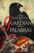 EL GUARDIN DE LAS PALABRAS de MALO, BLAS 