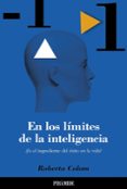 EN LOS LIMITES DE LA INTELIGENCIA: ES EL INGREDIENTE DEL EXITO E N LA VIDA? di COLOM, ROBERTO B. 