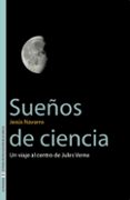 SUEOS DE CIENCIA: UN VIAJE AL CENTRO DE JULES VERNE de NAVARRO, JESUS 