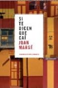 SI TE DICEN QUE CAI de MARSE, JUAN 