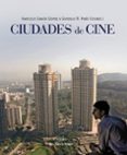CIUDADES DE CINE de GARCIA GOMEZ, FRANCISCO  PAVES, GONZALO M. 