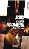 JESUS Y MARIA MAGDALENA (BIBLIOTECA JESUS DE NAZARET) di HUREAUX, ROLAND 