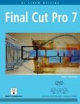 FINAL CUT PRO 7 (INCLUYE DVD) (MEDIOS DIGITALES Y CREATIVIDAD) de WEYNAND, DIANA 