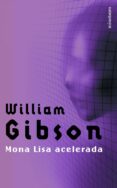 MONA LISA ACELERADA de GIBSON, WILLIAM 