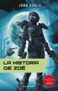 LA HISTORIA DE ZOE (SAGA LA VIEJA GUARDIA 4) de SCALZI, JOHN 