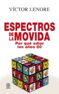 ESPECTROS DE LA MOVIDA de LENORE, VICTOR 