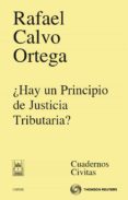 HAY UN PRINCIPIO DE JUSTICIA TRIBUTARIA? de CALVO ORTEGA, RAFAEL 