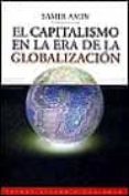 EL CAPITALISMO EN LA ERA DE LA GLOBALIZACION de AMIN, SAMIR 