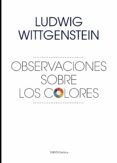 OBSERVACIONES SOBRE LOS COLORES de WITTGENSTEIN, LUDWIG 
