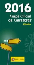 MAPA OFICIAL DE CARRETERAS 2016 ESPAA di VV.AA. 