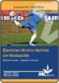 EJERCICIOS TECNICO-TACTICOS SIN FINALIZACION de ALONSO FERNANDEZ, ARGIMIRO 