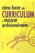 COMO HACER UN CURRICULUM Y MEJORAR PROFESIONALMENTE di GONZALEZ, JOSE RAMON 
