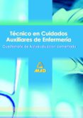 TECNICO EN CUIDADOS, AUXILIARES DE ENFERMERIA. CUESTIONARIO DE AUTOEVALUACION COMENTADO di VV.AA. 