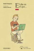 EL DIA EN EL QUE (EL ARBOL DE LA LECTURA. A PARTIR DE 8 AOS) di VV.AA. 
