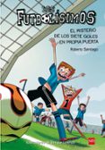 FUTBOLISIMOS 2:MISTERIO DE LOS SIETE GOLES EN PROPIA PUERTA de SANTIAGO, ROBERTO 