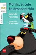 MORRIS, EL COLE HA DESAPARECIDO de KESELMAN, GABRIELA 