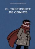 EL TRAFICANTE DE COMICS de BACCALARIO, PIERDOMENICO 