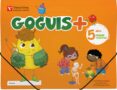 GOGUIS 5 AOS 1 TRIMESTRE GLOBALIZADO INFANTIL di VV.AA. 