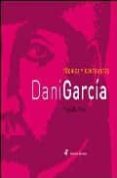 DANI GARCIA: TECNICA Y CONTRASTES: TRAGABUCHES de GARCIA, DANI  BERASATEGUI, MARTIN 