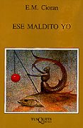 ESE MALDITO YO de CIORAN, EMILE MICHEL 