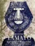 RUFINO TAMAYO: CATALOGUE RAISONNE: GRAFICA PRINTS 1925-1991 (ED. MULTILINGE CASTELLANO-FRANCES-INGLES) di VV.AA. 