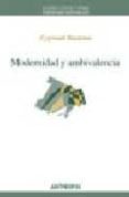 MODERNIDAD Y AMBIVALENCIA di BAUMAN, ZYGMUNT 