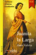JUANITA LA LARGA de VALERA, JUAN 