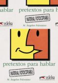DUAL- PRETEXTOS PARA HABLAR de PALOMINO, MARIA DE LOS ANGELES 
