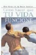 COMO HACER QUE TU VIDA FUNCIONE (2 ED.) de BURKAN, BRUCE  KEYES, KEN 