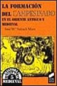 LA FORMACION DEL CAMPESINADO EN EL OCCIDENTE ANTIGUO Y MEDIEVAL di SALRACH MAES, JOSE MARIA 