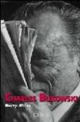 CHARLES BUKOWSKI di MILES, BARRY 