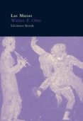 LAS MUSAS Y EL ORIGEN DIVINO DEL CANTO Y DEL HABLA de OTTO, WALTER F. 
