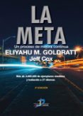 LA META: UN PROCESO DE MEJORA CONTINUA (3 ED.) di GOLDRATT, ELIYAHU M. 