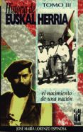 EL NACIMIENTO DE UNA NACION (T.3) de LORENZO ESPINOSA, JOSE MARIA 