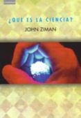QUE ES LA CIENCIA? de ZIMAN, JOHN 