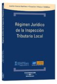 REGIMEN JURIDICO INSPECCION TRIBUTARIA LOCAL de GARCIA MARTINEZ, ANDRES 