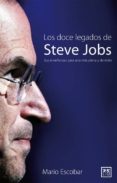 LOS DOCE LEGADOS DE STEVE JOBS de ESCOBAR, MARIO 