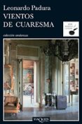 VIENTOS DE CUARESMA (4 REED.) de PADURA, LEONARDO 