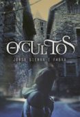 OCULTOS de SIERRA I FABRA, JORDI 
