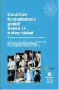 CONSTRUIR LA CIUDADANIA GLOBAL DESDE LA UNIVERSIDAD di VV.AA. 