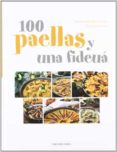 100 PAELLAS Y UNA FIDEUA di MENDEZ-TRELLES, IGNACIO  CANTON, ERNESTO 