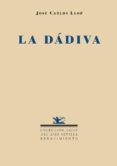 LA DADIVA di LLOP, JOSE CARLOS 
