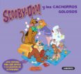 SCOOBY-DOO Y LOS CACHORROS GOLOSOS N 5 di VV.AA. 