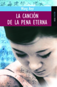 LA CANCION DE LA PENA ETERNA: RELATOS INTEMPORALES DE NUESTRA CON STANTE BUSQUEDA DE LA TRANSFORMACION INDIVIDUAL Y DE LA BELLEZA di ANYI, WANG 